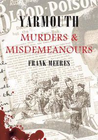 Cover image for Yarmouth Murders & Misdemeanours