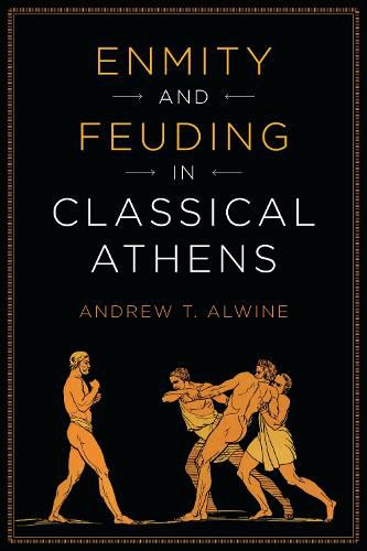 Cover image for Enmity and Feuding in Classical Athens