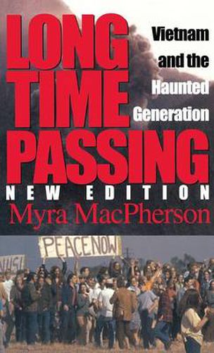Cover image for Long Time Passing: Vietnam and the Haunted Generation