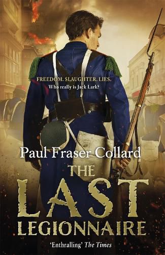 Cover image for The Last Legionnaire (Jack Lark, Book 5): A dark military adventure of strength and survival on the battlefields of Europe