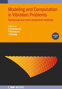 Cover image for Modeling and Computation in Vibration Problems, Volume 1: Numerical and semi-analytical methods