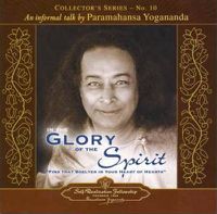 Cover image for In the Glory of the Spirit: An Informal Talk by Paramahansa Yogananda Collector's Series No. 10