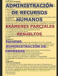 Cover image for Administraci n de Recursos Humanos-Ex menes Parciales Resueltos: Facultad: Administraci n de Empresas