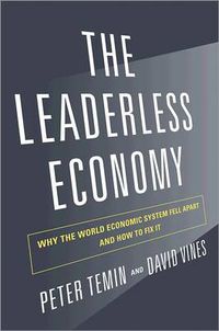 Cover image for The Leaderless Economy: Why the World Economic System Fell Apart and How to Fix It