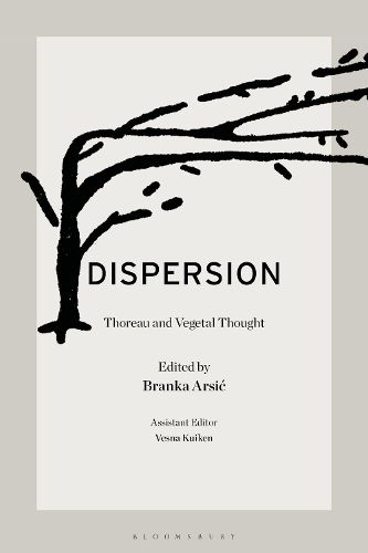 Cover image for Dispersion: Thoreau and Vegetal Thought