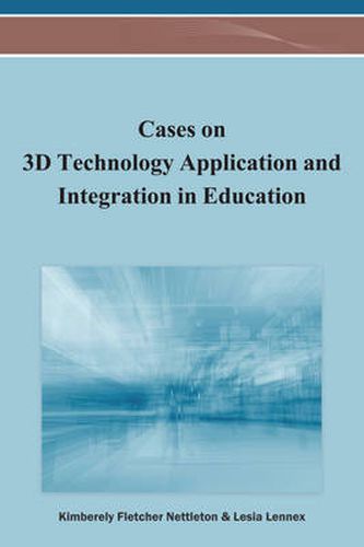 Cover image for Cases on 3D Technology Application and Integration in Education