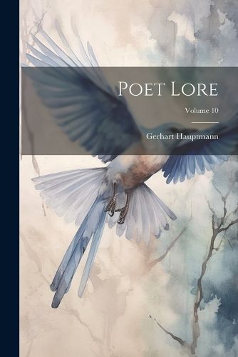 Cover image for Poet Lore; Volume 10