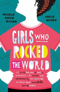 Cover image for Girls Who Rocked The World