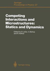 Cover image for Competing Interactions and Microstructures: Statics and Dynamics: Proceedings of the CMS Workshop, Los Alamos, New Mexico, May 5-8, 1987