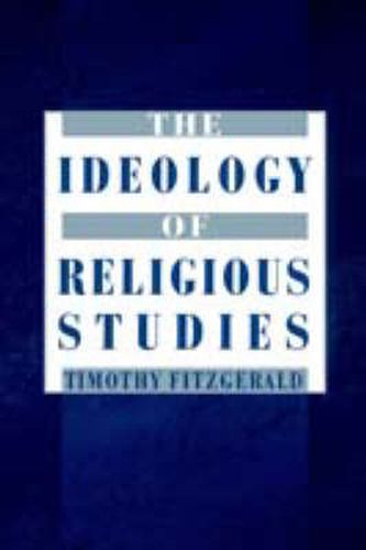 Cover image for The Ideology of Religious Studies: The Ideology of Religious Studies