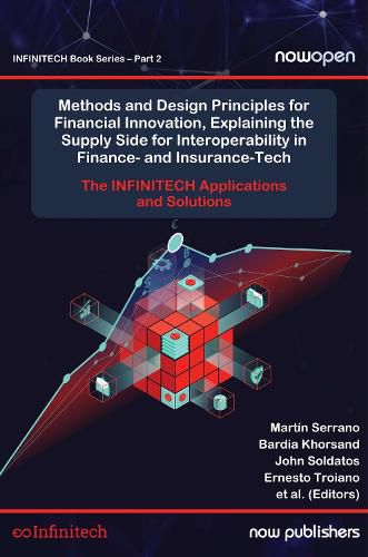 Cover image for Methods and Design Principles for Financial Innovation, Explaining the Supply Side for Interoperability in Finance- and Insurance-Tech