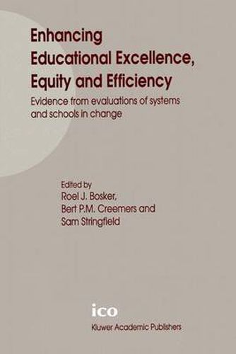 Cover image for Enhancing Educational Excellence, Equity and Efficiency: Evidence from Evaluations of Systems and Schools in Change