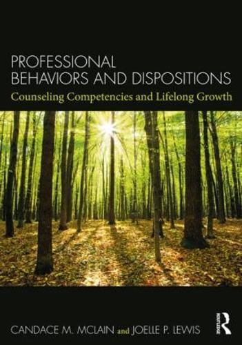 Cover image for Professional Behaviors and Dispositions: Counseling Competencies and Lifelong Growth