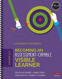 Cover image for Becoming an Assessment-Capable Visible Learner, Grades 3-5: Learner&#8242;s Notebook