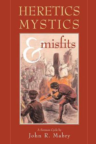 Cover image for Heretics, Mystics & Misfits