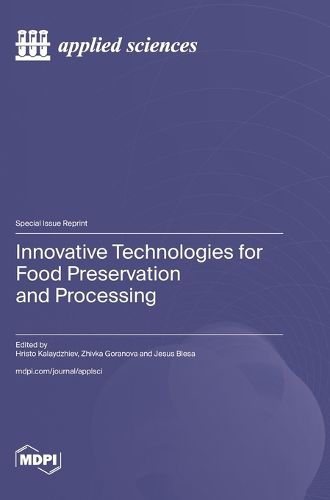 Cover image for Innovative Technologies for Food Preservation and Processing