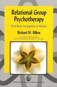 Cover image for Relational Group Psychotherapy: From Basic Assumptions to Passion