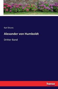 Cover image for Alexander von Humboldt: Dritter Band