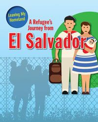 Cover image for A Refugee's Journey from El Salvador