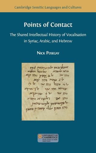 Cover image for Points of Contact: The Shared Intellectual History of Vocalisation in Syriac, Arabic, and Hebrew