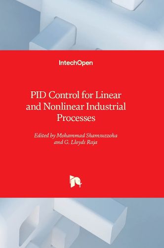 PID Control for Linear and Nonlinear Industrial Processes