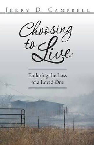 Cover image for Choosing to Live: Enduring the Loss of a Loved One