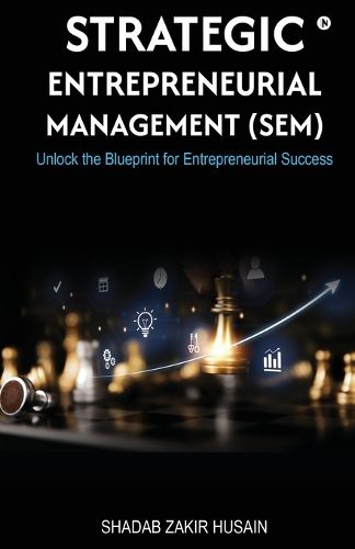 Cover image for Strategic Entrepreneurial Management (SEM)