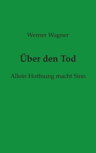 Cover image for UEber den Tod: Allein Hoffnung macht Sinn