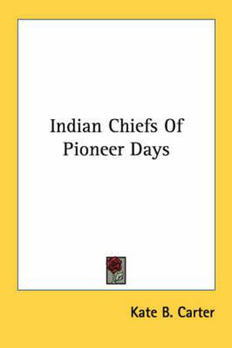 Cover image for Indian Chiefs of Pioneer Days