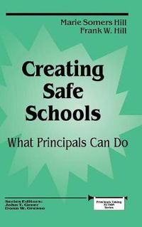 Cover image for Creating Safe Schools: What Principals Can Do