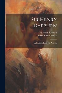 Cover image for Sir Henry Raeburn