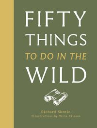 Cover image for 50 Things to Do in the Wild