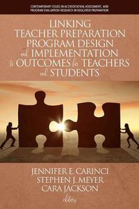 Cover image for Linking Teacher Preparation Program Design and Implementation to Outcomes for Teachers and Students