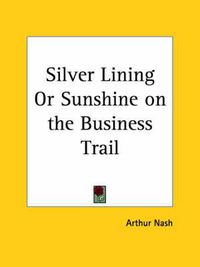 Cover image for Silver Lining or Sunshine on the Business Trail (1922)