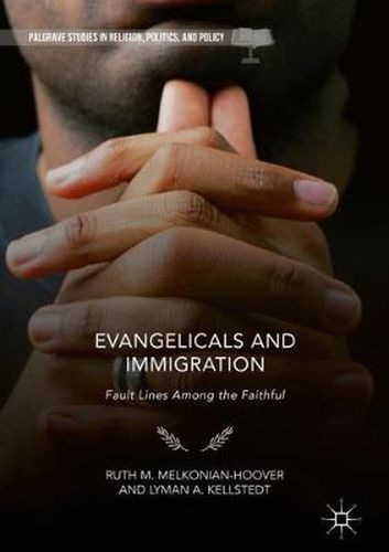 Cover image for Evangelicals and Immigration: Fault Lines Among the Faithful