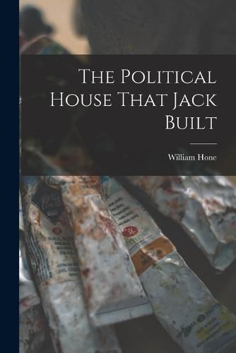 The Political House That Jack Built