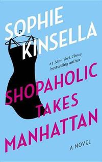 Cover image for Shopaholic Takes Manhattan: A Novel