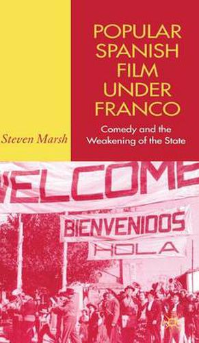 Cover image for Popular Spanish Film Under Franco: Comedy and the Weakening of the State