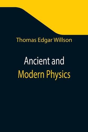 Cover image for Ancient and Modern Physics