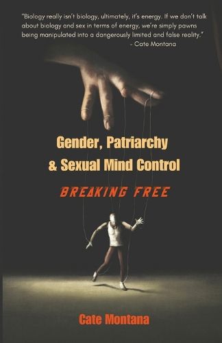 Cover image for Gender, Patriarchy & Sexual Mind Control