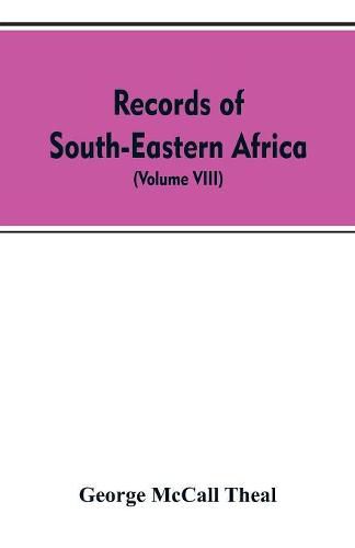 Cover image for Records of South-Eastern Africa: collected in various libraries and archive departments in Europe (Volume VIII)