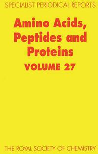 Cover image for Amino Acids, Peptides and Proteins: Volume 27