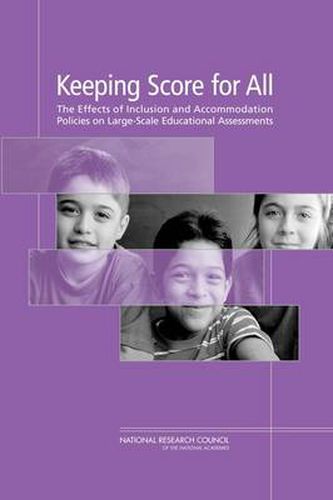 Keeping Score for All: The Effects of Inclusion and Accommodation Policies on Large-Scale Educational Assessment