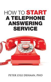 Cover image for How to Start a Telephone Answering Service