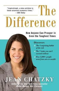 Cover image for The Difference: How Anyone Can Prosper in Even The Toughest Times