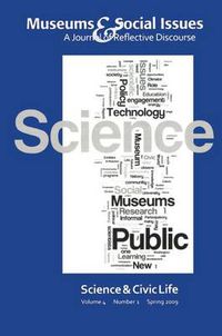 Cover image for Science & Civic Life: Museums & Social Issues 4:1 Thematic Issue