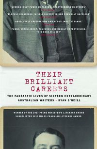 Cover image for Their Brilliant Careers: The Fantastic Lives of Sixteen Extraordinary Australian Writers
