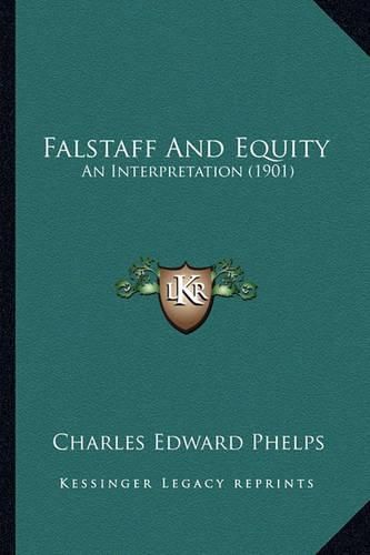 Falstaff and Equity: An Interpretation (1901)