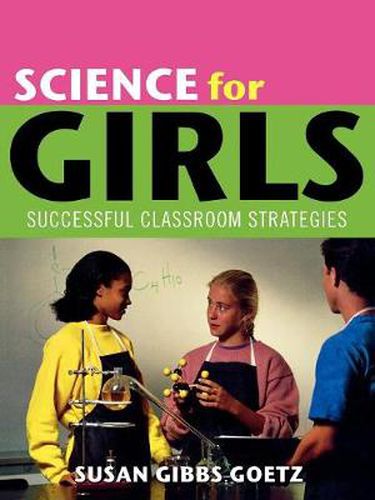 Cover image for Science for Girls: Successful Classroom Strategies