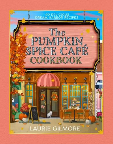 Cover image for The Official Pumpkin Spice Cafe Cookbook